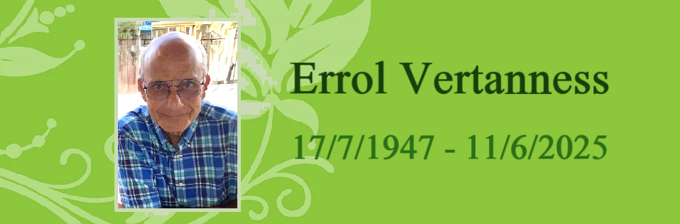 Tribute to Errol Vertanness